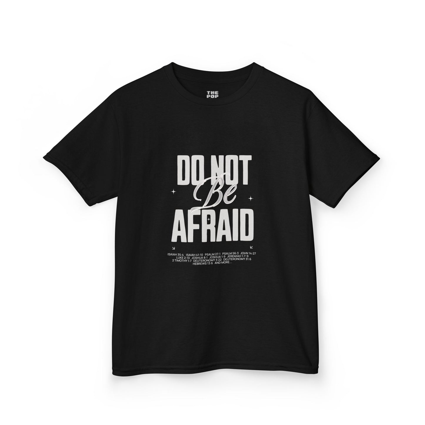 Do Not Be Afraid - Kids Unisex T-Shirt