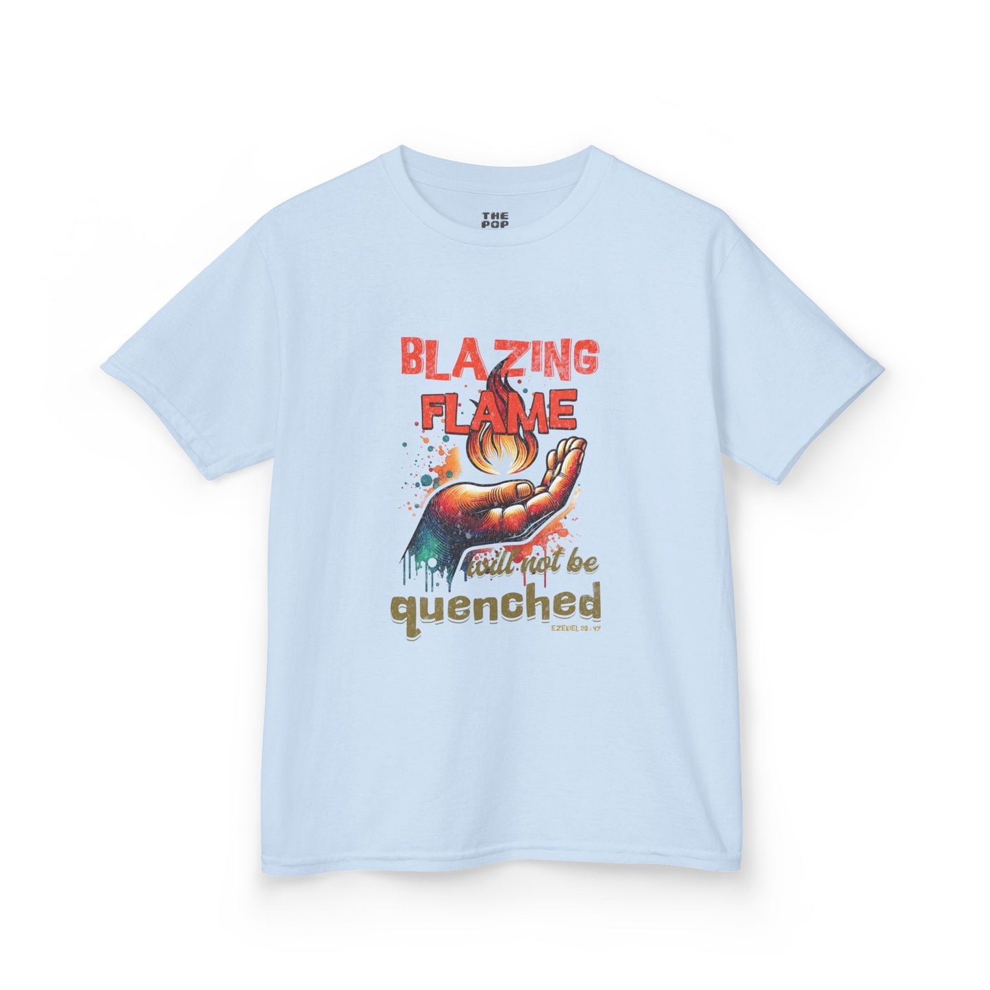 Blazing Flame Will Not Be Quenched - Kids Unisex T-Shirt