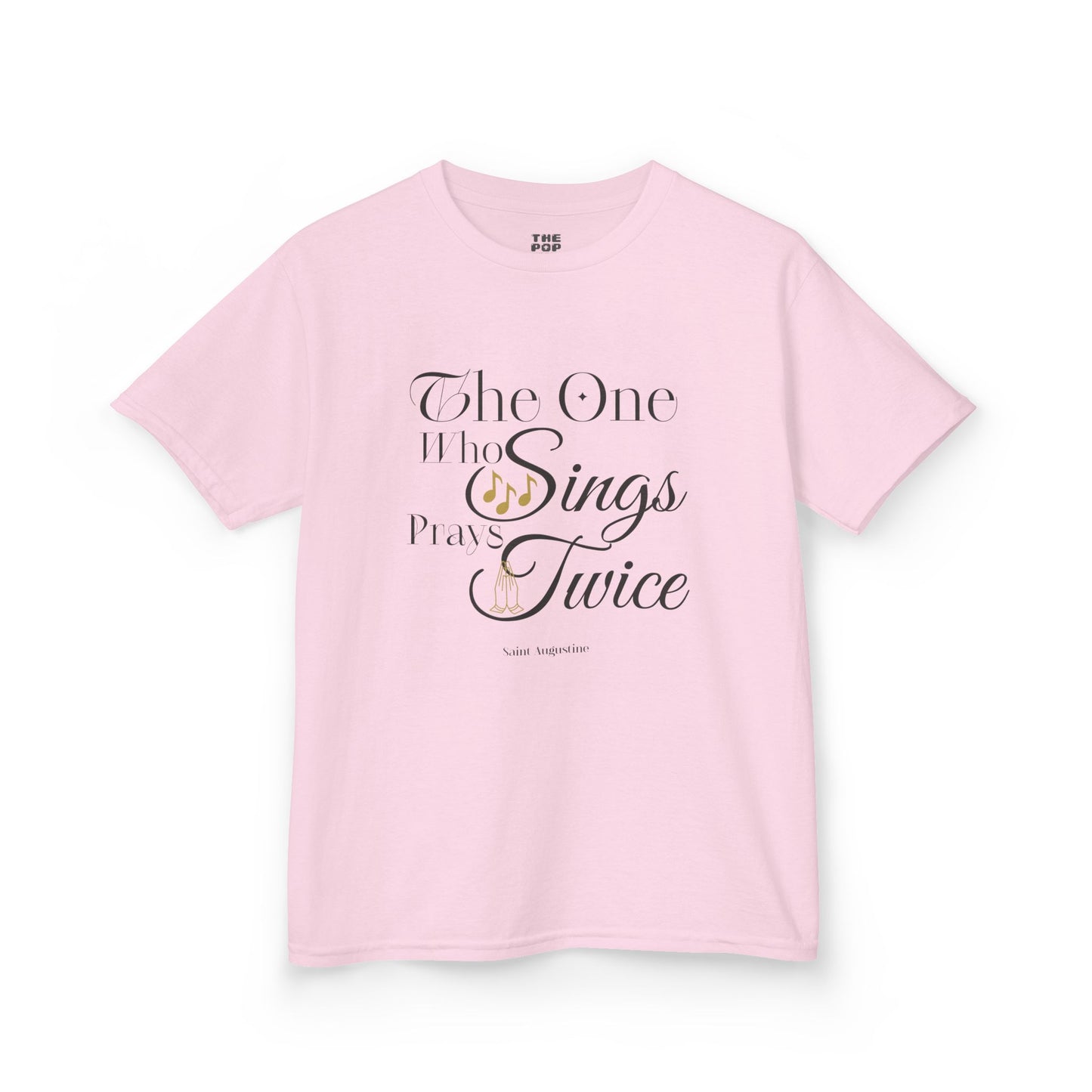 The One Who Sings Prays Twice - Kids Unisex T-Shirt