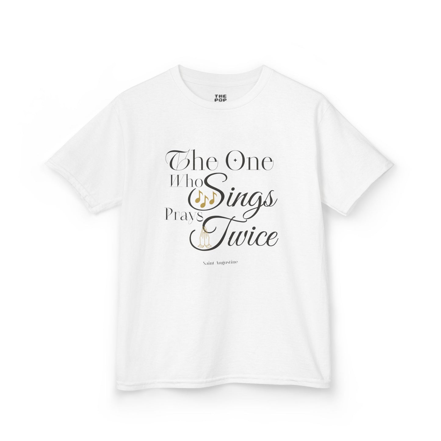 The One Who Sings Prays Twice - Kids Unisex T-Shirt