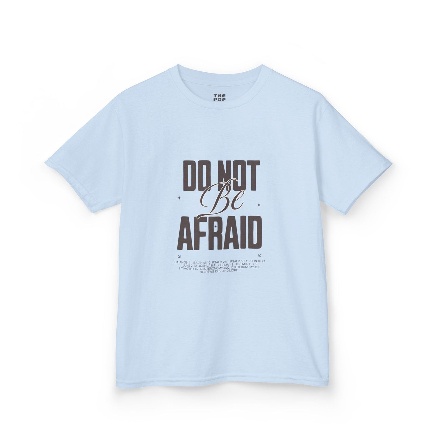 Do Not Be Afraid - Kids Unisex T-Shirt