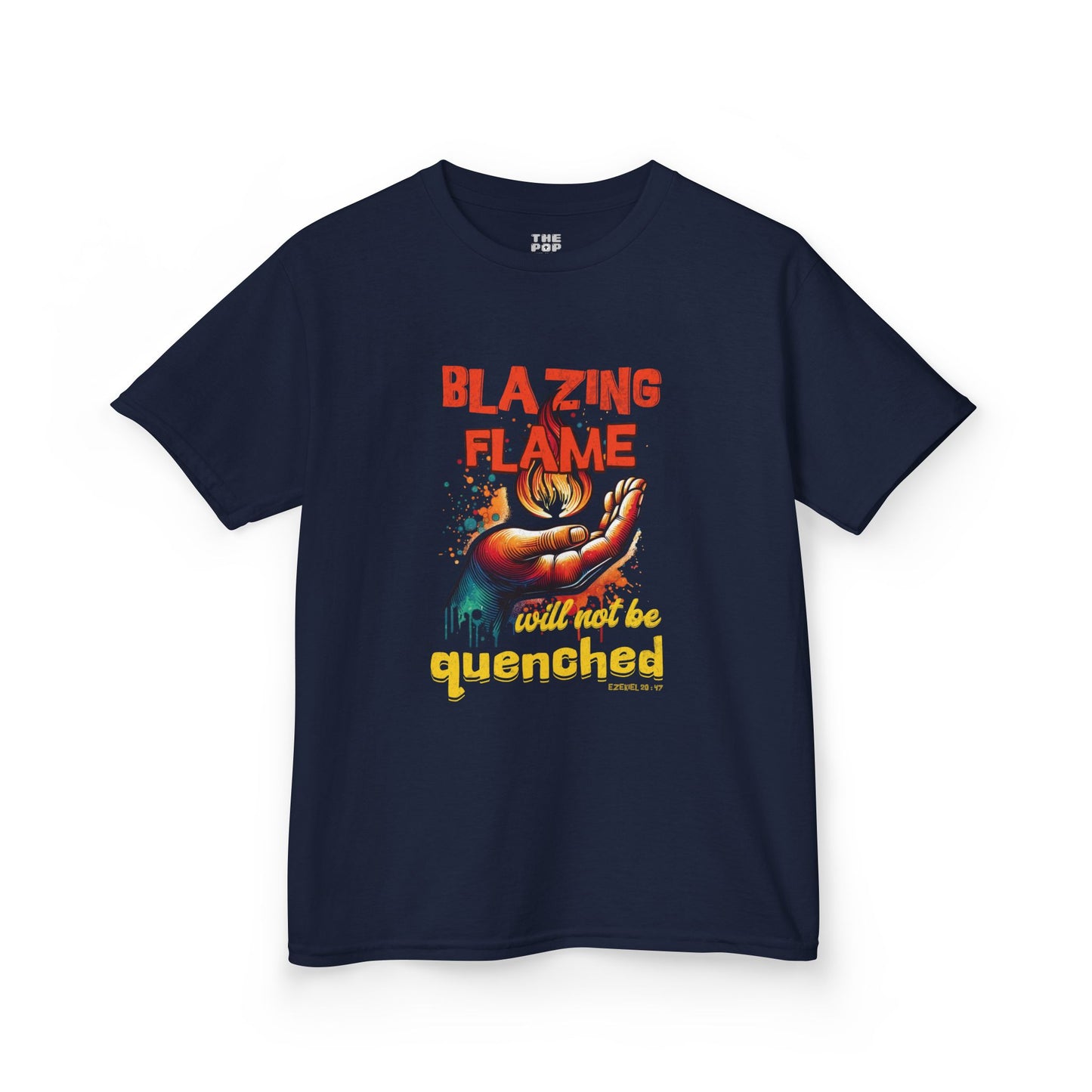 Blazing Flame Will Not Be Quenched - Kids Unisex T-Shirt