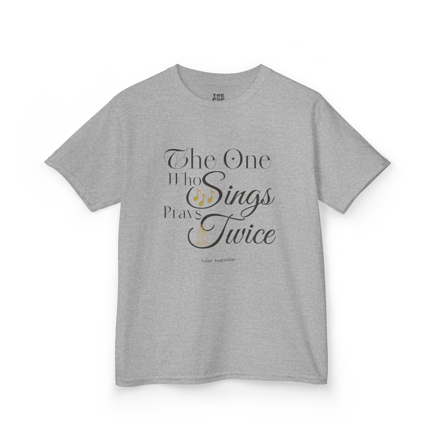 The One Who Sings Prays Twice - Kids Unisex T-Shirt