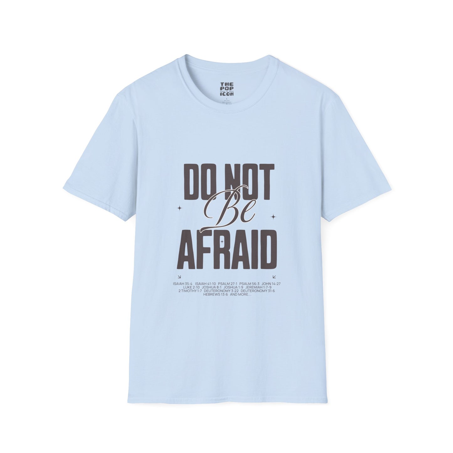Do Not Be Afraid - Adult Unisex T-Shirt