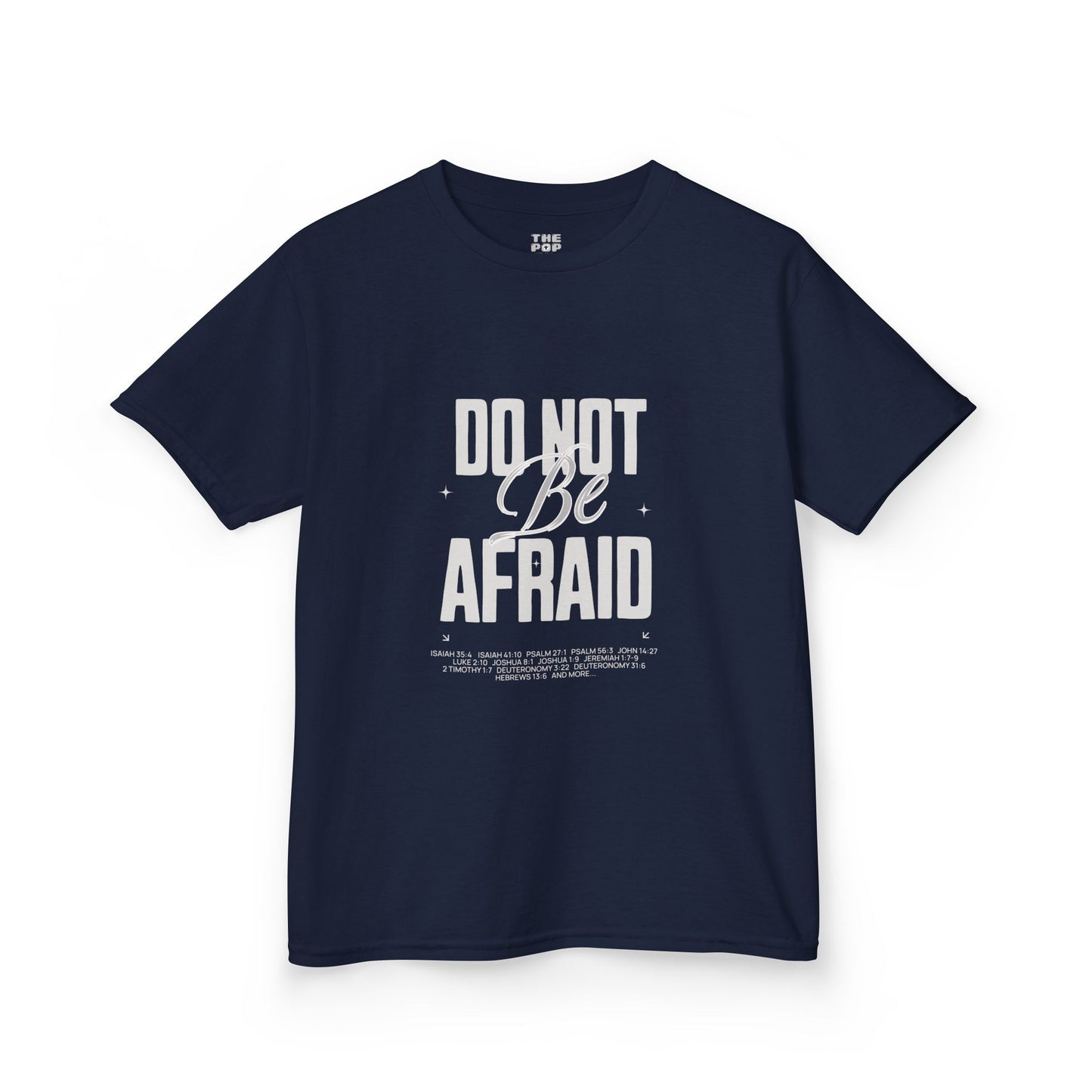 Do Not Be Afraid - Kids Unisex T-Shirt