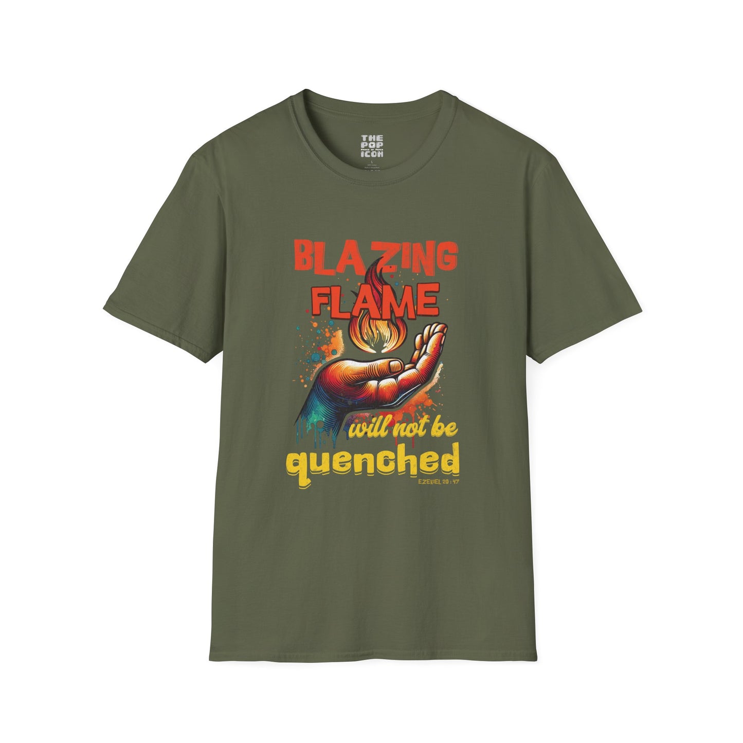 Blazing Flame Will Not Be Quenched - Adult Unisex T-Shirt