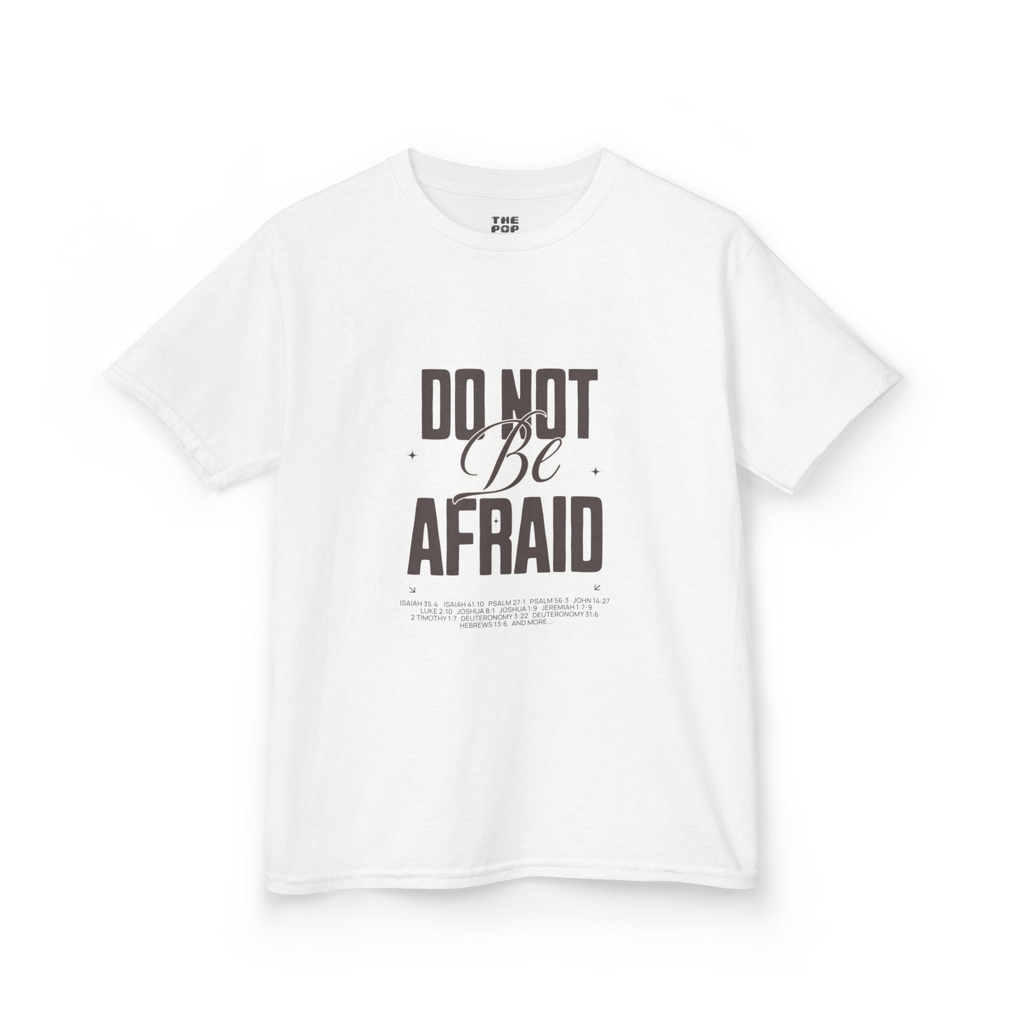 Do Not Be Afraid - Kids Unisex T-Shirt