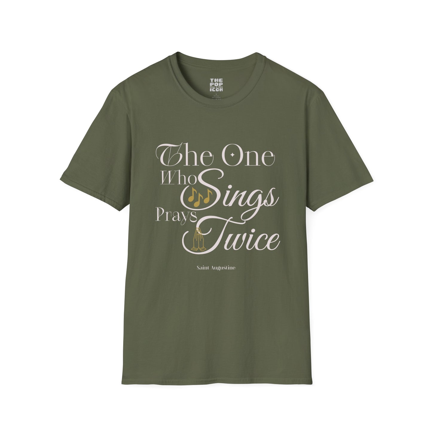 The One Who Sings Prays Twice - Adult Unisex T-Shirt