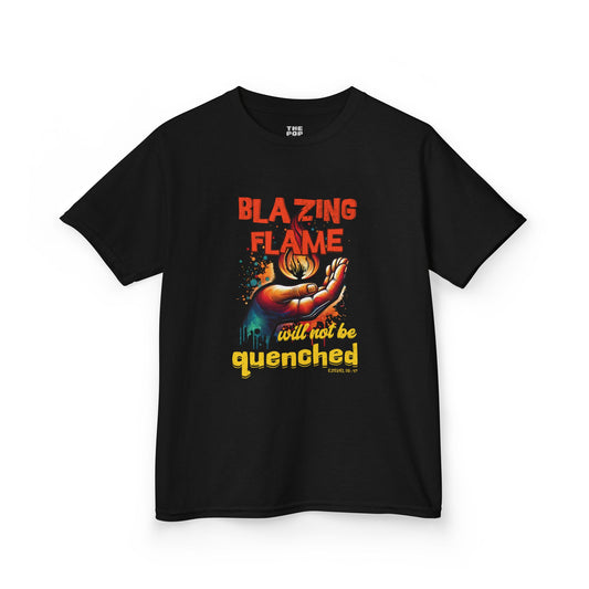 Blazing Flame Will Not Be Quenched - Kids Unisex T-Shirt