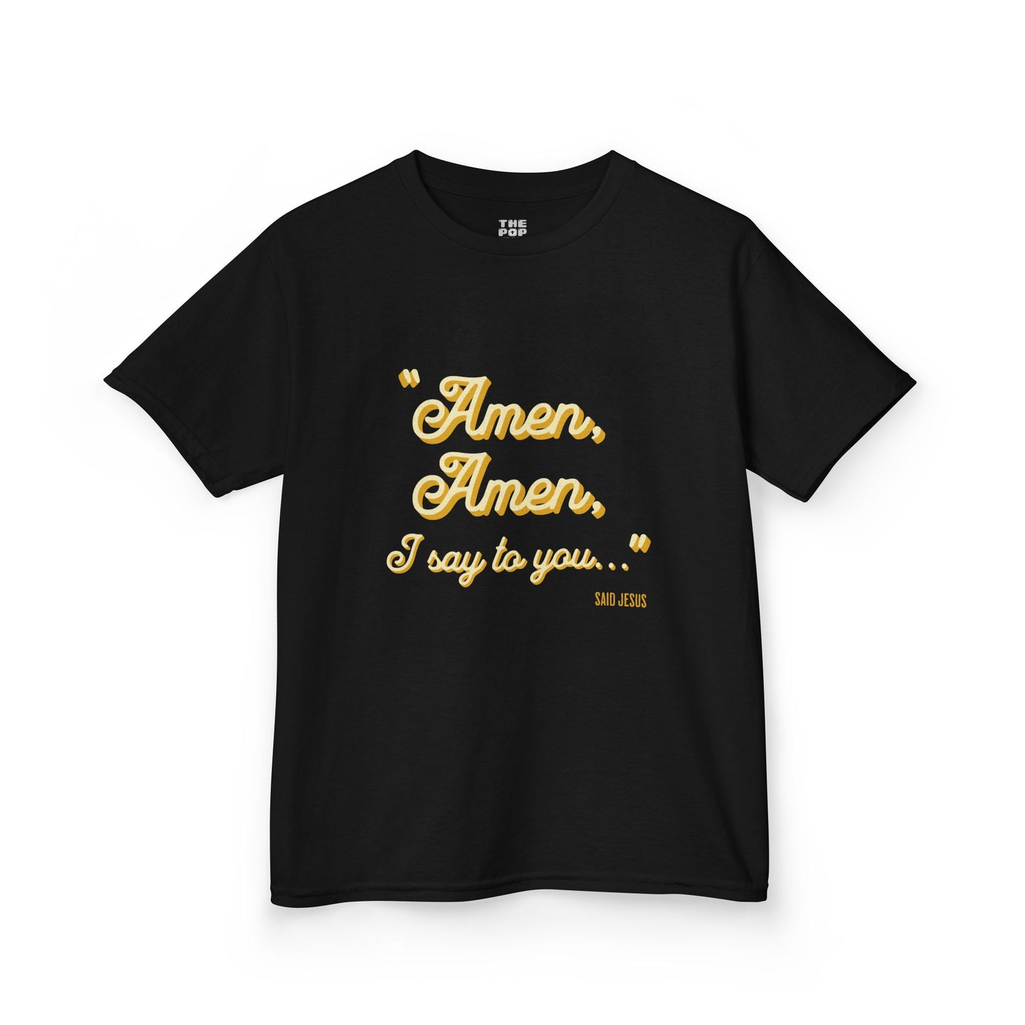 Amen, Amen, I Say To You - Kids Unisex T-Shirt