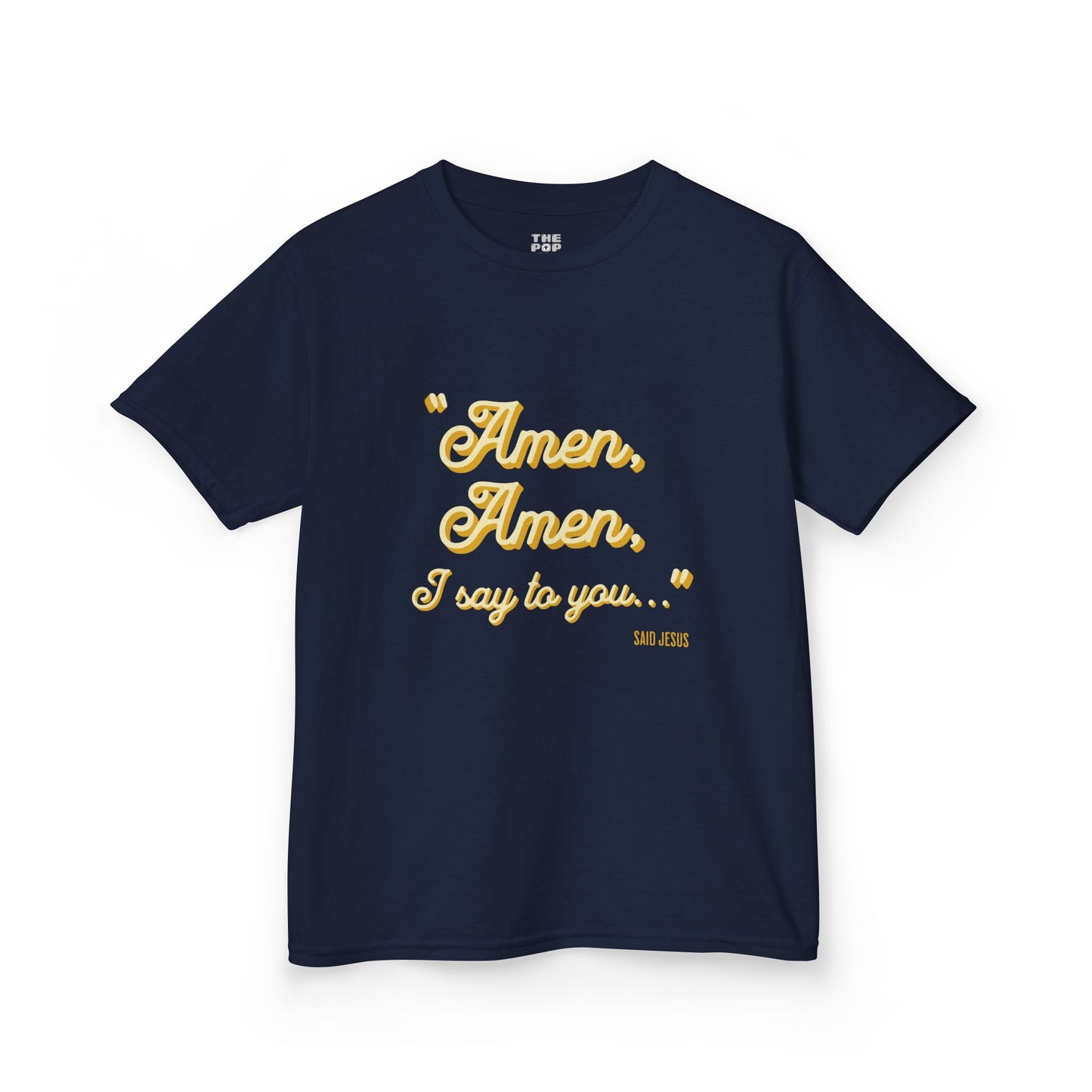 Amen, Amen, I Say To You - Kids Unisex T-Shirt