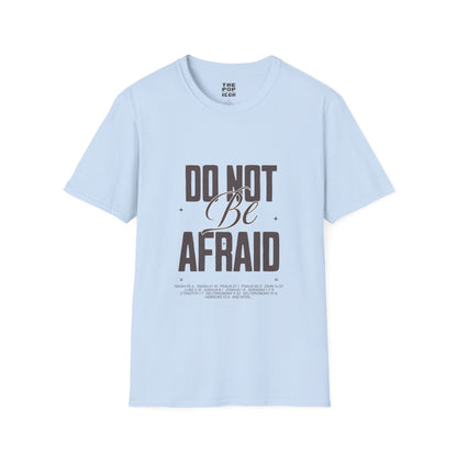 Do Not Be Afraid - Adult Unisex T-Shirt