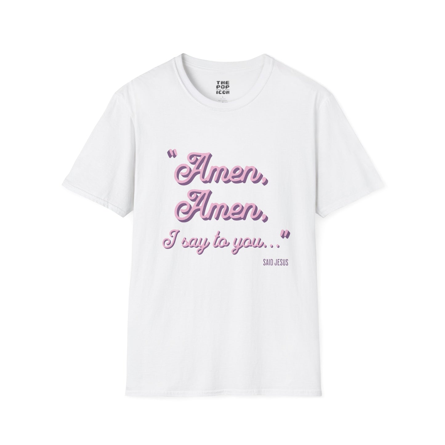 Amen, Amen, I Say To You - Adult Unisex T-Shirt
