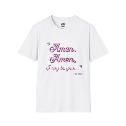 Amen, Amen, I Say To You - Adult Unisex T-Shirt