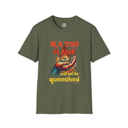 Blazing Flame Will Not Be Quenched - Adult Unisex T-Shirt