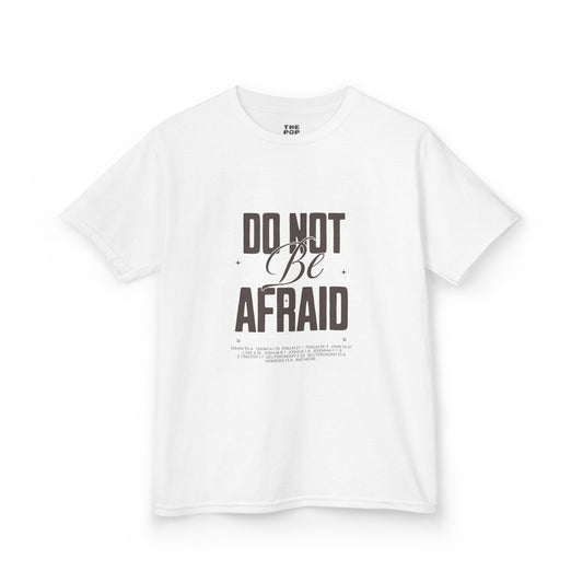 Do Not Be Afraid - Kids Unisex T-Shirt