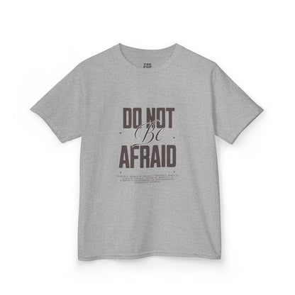 Do Not Be Afraid - Kids Unisex T-Shirt