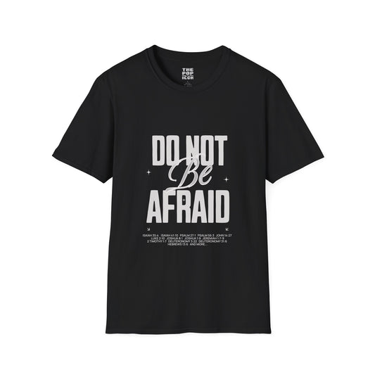 Do Not Be Afraid - Adult Unisex T-Shirt